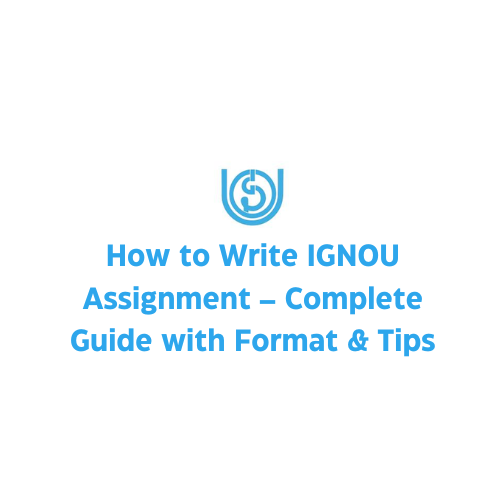 How to Write IGNOU Assignment